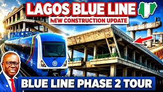 Lagos Blue Line Phase 2 Is Rising Fast! Full CONSTRUCTION UPDATE from Mile 2 to Okokomaiko Stations