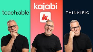 Kajabi vs Teachable vs Thinkific  - Which Platform is Right for Your Course?