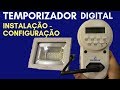 👉TEMPORIZADOR DIGITAL(timer) - INSTALAÇÃO e CONFIGURAÇÃO