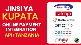 Jinsi ya kupata Payment integration APIs za Azampay, Flutterwave, Pesapal, Selcom na Rapesa screenshot 3