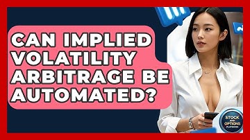 Can Implied Volatility Arbitrage Be Automated? - Stock and Options Playbook