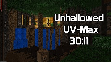 [DOOM II] Unhallowed - UV-Max in 30:11