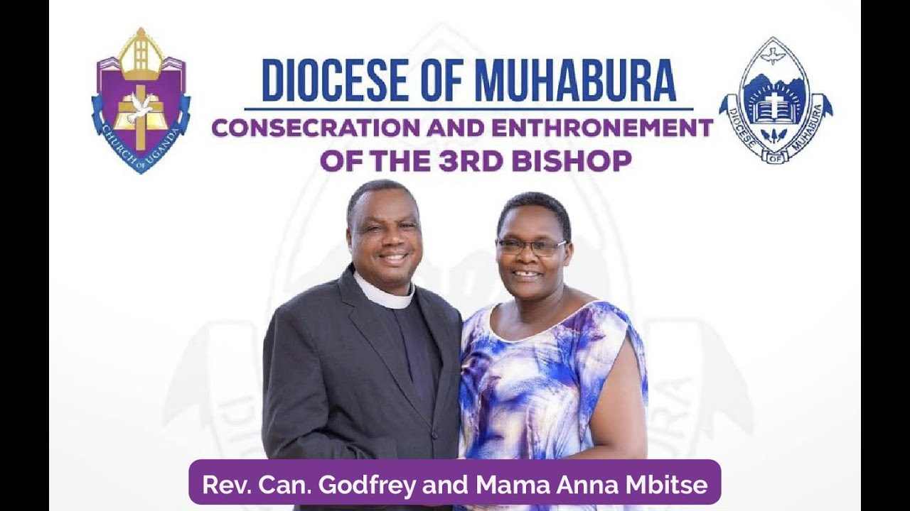 CONSECRATION AND ENTHRONMENT OF THE 3rd BISHOP OF THE DIOCESE OF MUHABURA