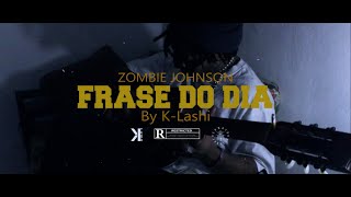 ZOMBIE JOHNSON  ''Frase Do Dia" 📃 (Vídeo Oficial)