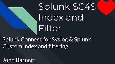 How to use SC4S to custom index and filter out data