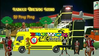Animasi Brewog audio || dj pong pong