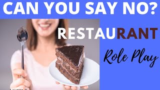 Role Play Practice | How to Say No ‍️ to Dessert at a Restaurant - English Conversation Practice