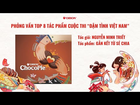 TOP 8 TÁC PHẨM CUỘC THI "ĐẬM TÌNH VIỆT NAM" | ARTIST NGUYỄN MINH TRIẾT - GẮN KẾT TỪ SẺ CHIA