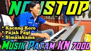 NONSTOP !! Patam Kocak KN 7000 || By Samson Purba Tambak
