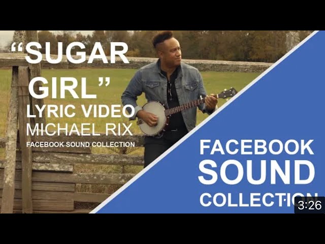Sugar Girl - Lyric Video Michael Rix | Facebook Sound Collection Version (Released This Week) class=