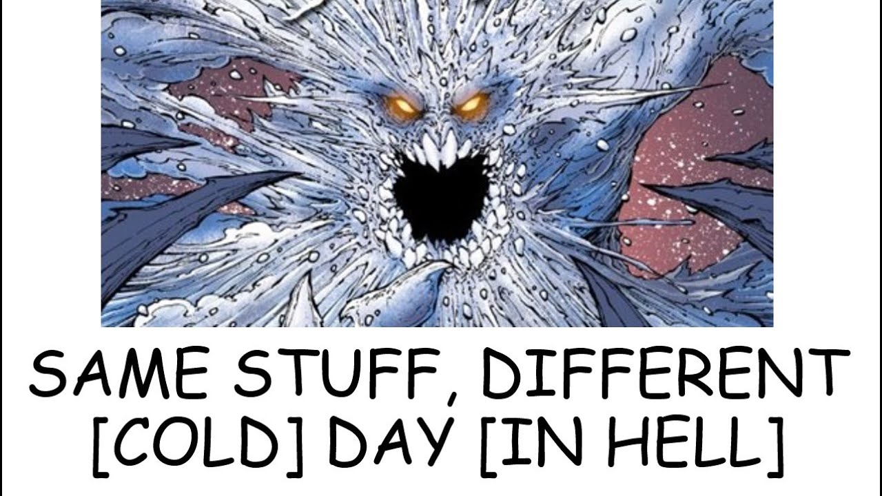 Same Stuff, Different [Cold] Day [in Hell] - YouTube