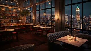 NYC Night Cafe Jazz Music | Relaxing Ambience Music for Relax, Calm, Study and Work