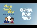 AUGUST x THE SHEEP | AI N&Oacute;I TRƯỚC Đ&Acirc;Y | Official Lyric Video