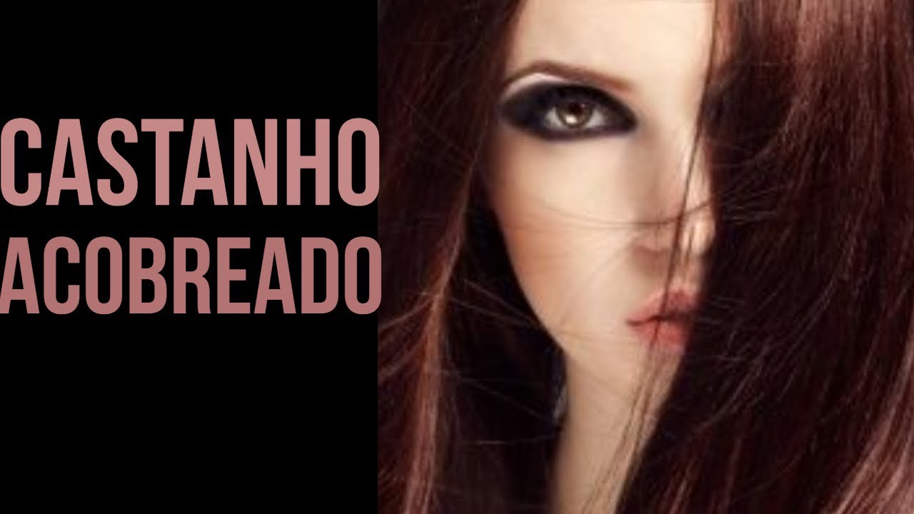 Descubra A Coloracao Usada No Cabelo Castanho Acobreado Youtube