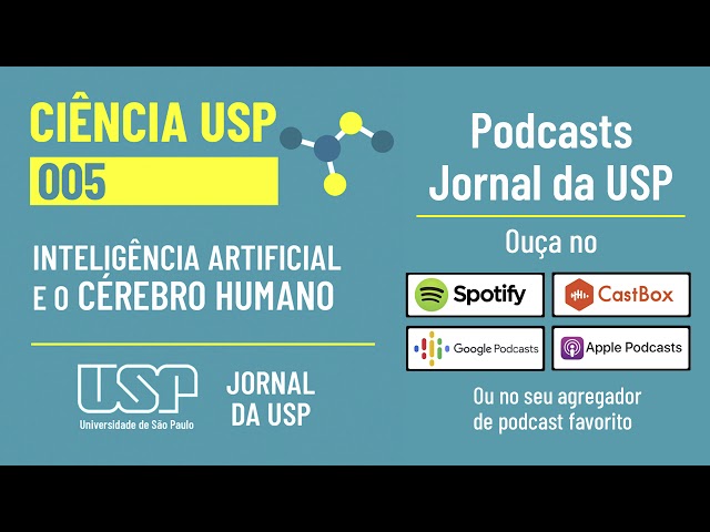 Podcast Ciência USP #05 - A inteligência artificial pode ajudar a entender o cérebro?