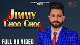 Jimmy Choo Choo Full Video| Hazi Mandeep | New Punjabi songs 2018 | Latest Punjabi Song 2018