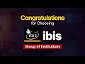 Ibis Group of Institutions | Right Move for a Brighter Future 