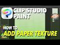 Clip Studio Paint How To Add Paper Texture