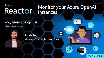 Monitor your Azure OpenAI Instances | #MVPConnect