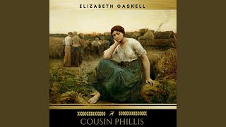 Chapter 7 - Cousin Phillis