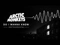 Arctic Monkeys Do I Wanna Know ( Completo ) Instrumental