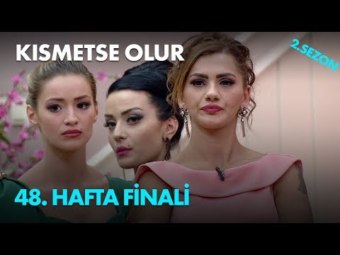 Kısmetse Olur 48. Hafta Finali - Full Bölüm