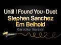 Stephen Sanchez, Em Beihold - Until I Found You - Duet (Karaoke Version)