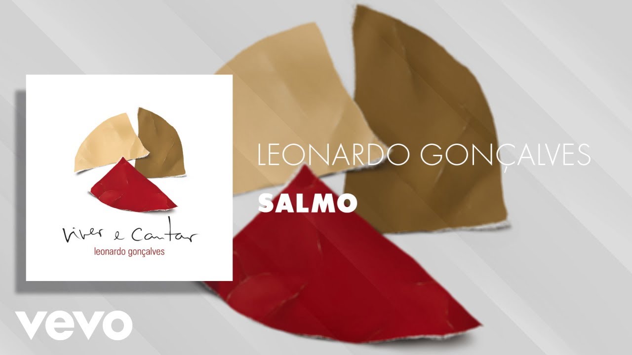 Guarda Leonardo Gonçalves - Salmo (Áudio Oficial) su YouTube Guarda Leonardo Gonçalves - Salmo (Áudio Oficial) su YouTube