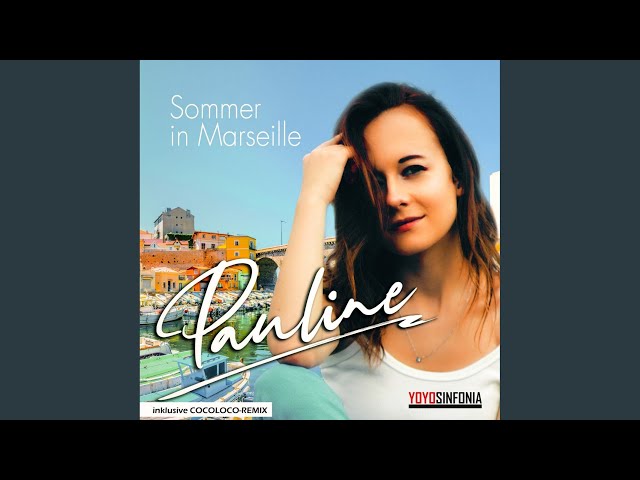 Pauline. - Sommer in Marseille