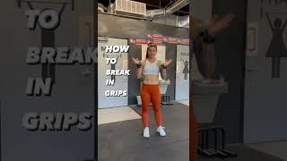 How To Break In Crossfit Grips