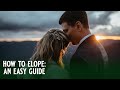 How To Elope; An easy guide to having the elopement of your dreams!