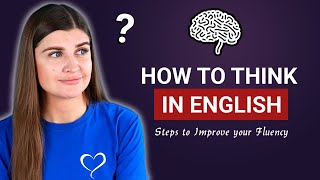 How To Think in English - No More Translating! by English Lessons with Kate 106,931 views 1 year ago 6 minutes, 16 seconds