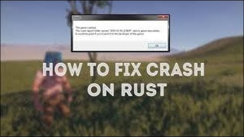 RUST CRASHING FIX 2019