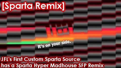 [Sparta Remix] JFL