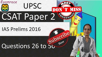 IAS CSAT Prelims Paper 2 2016 Solved: Part 2 - Questions 26 to 50 (Examrace)