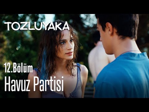 Havuz partisi 🟦 - Tozluyaka 12. Bölüm