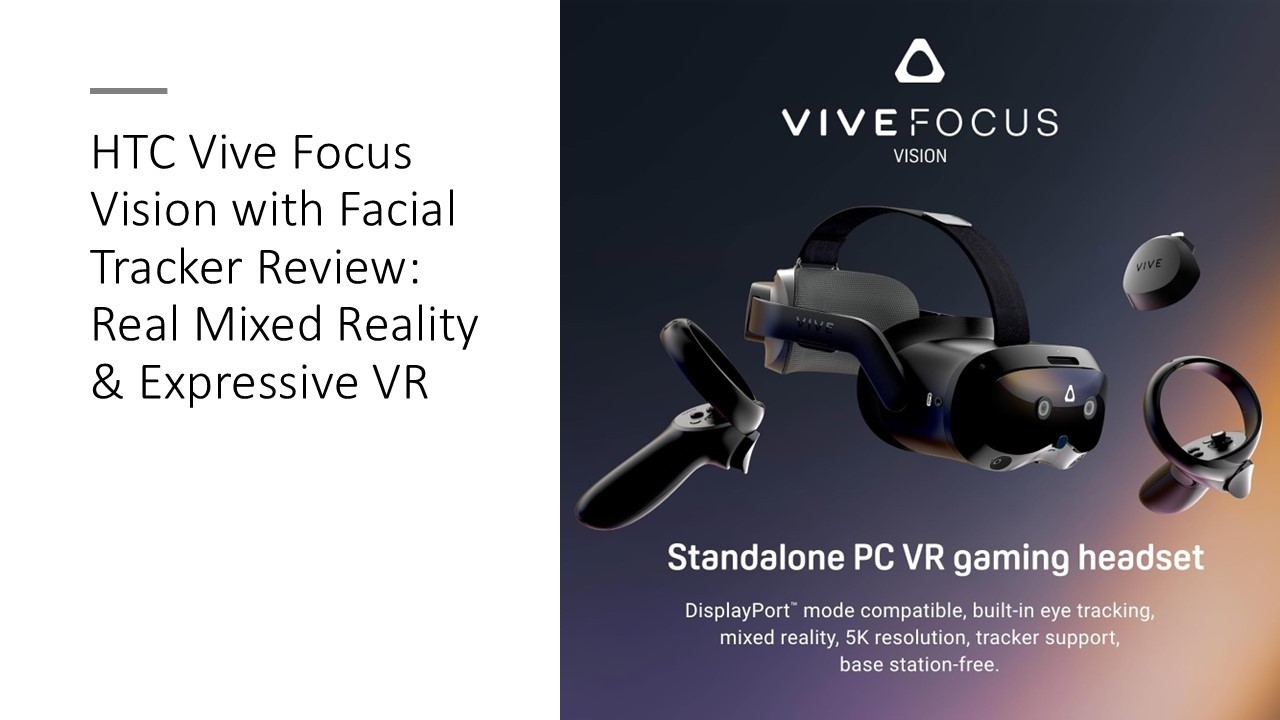 HTC Vive Focus Vision with Facial Tracker Review: Real Mixed