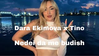 Dara Ekimova x Tino Nedei da me budish sped up Resimi