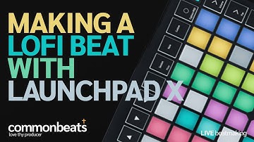 How to make a LOFI beat with Novation Launchpad X & Ableton Live 11