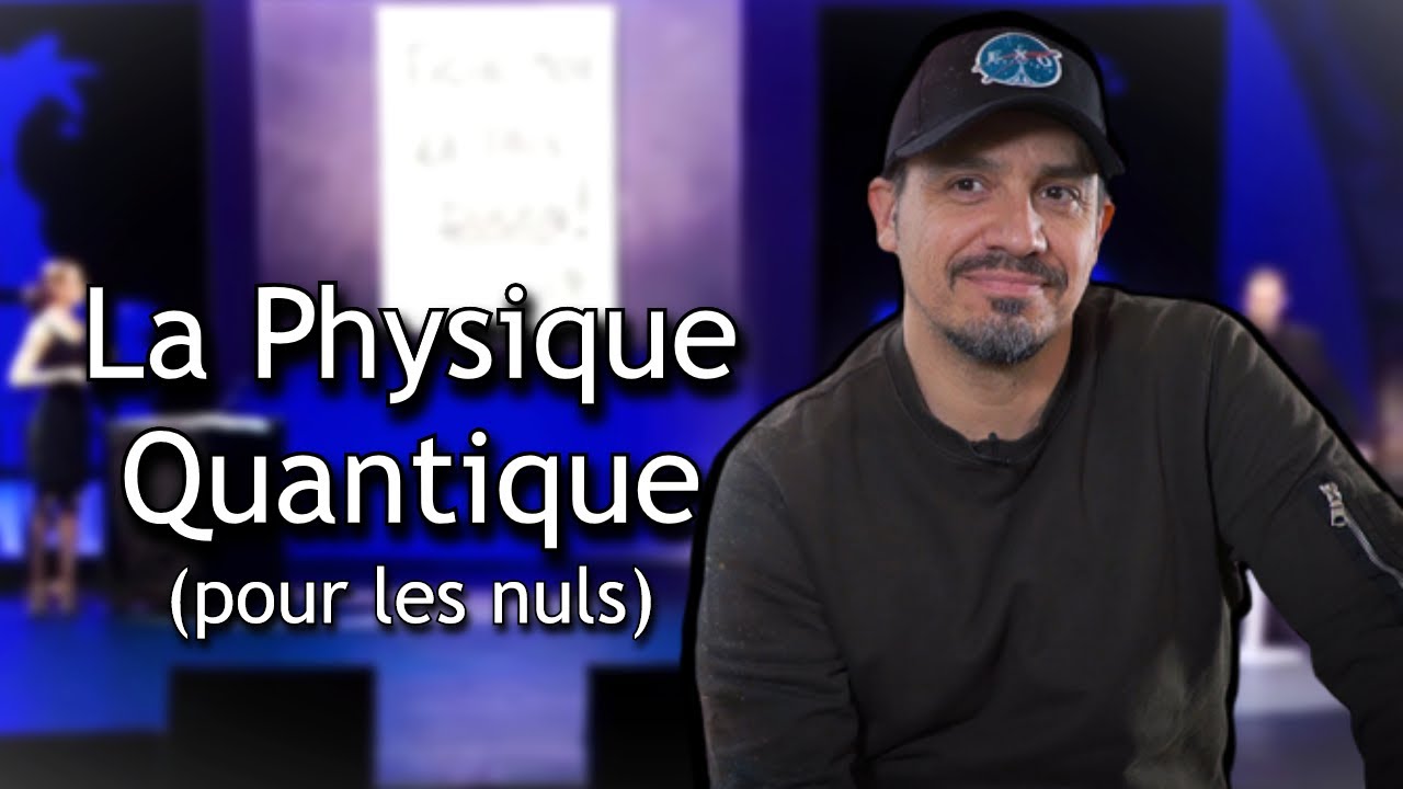 La Physique Quantique (pour les nuls) Alexandre Astier - YouTube