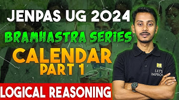 JENPAS UG 2024 Logical Reasoning | Calender Part-1 | Bramhastra Series | Imrul Sir | Let