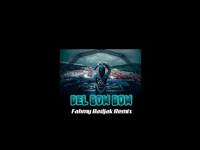 AUTO GOYANG🔥 DEL BOM BOM ( Fahmy Radjak Remix ) New 2021 !!! class=