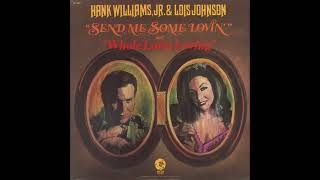 Hank Williams Jr &amp; Lois Johnson - You’re Gonna Change (Or I’m Gonna Leave) (1972)