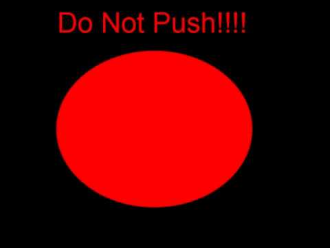 Do not Push the red button! - YouTube