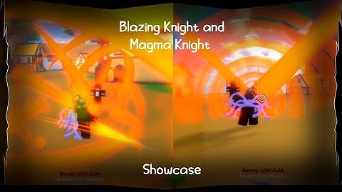 Blazing Knight and Magma Knight showcase (Project XL)