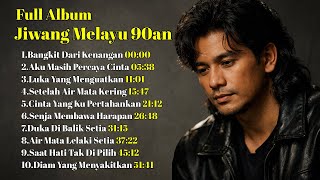 Full Album Jiwang Melayu 90-an Terpopuler | Lagu Setia, Luka & Kenangan