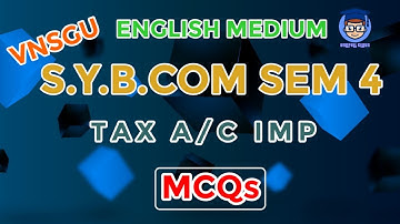 TAX ACCOUNT (TAXATION & ACCOUNTANCY) IMP MCQs | ENGLISH MEDIUM | S.Y.B.COM SEM 4 | USEFULL CLASS ||