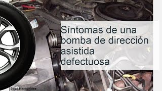 Síntomas de una bomba de dirección asistida defectuosa