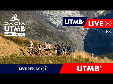 REPLAY - Dacia UTMB Mont-Blanc 2023 - Live Español 🇪🇸 - UTMB