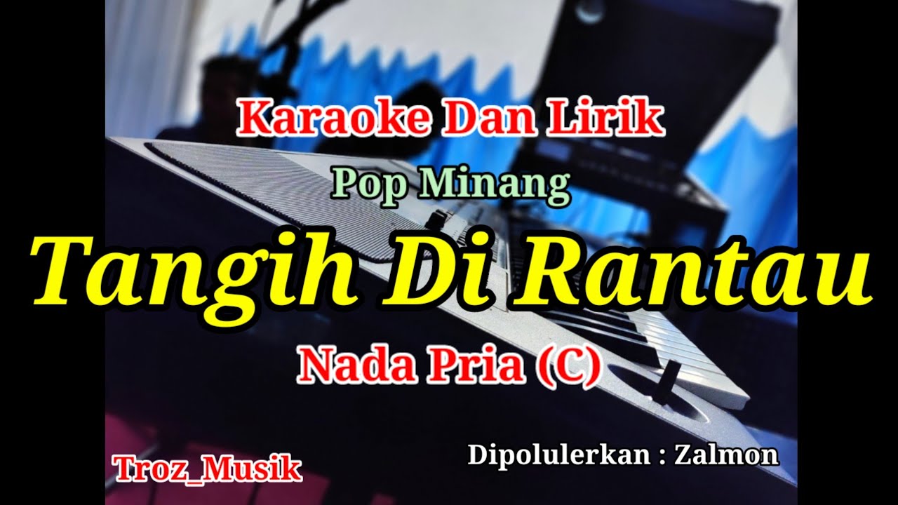 Karaoke Tangih Di Rantau Nada Pria (C) Zalmon | Pop Minang